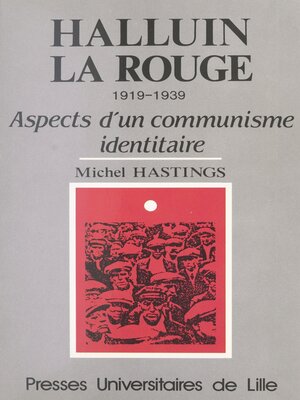 cover image of Halluin-la-Rouge: 1919-1939, aspects d'un communisme identitaire